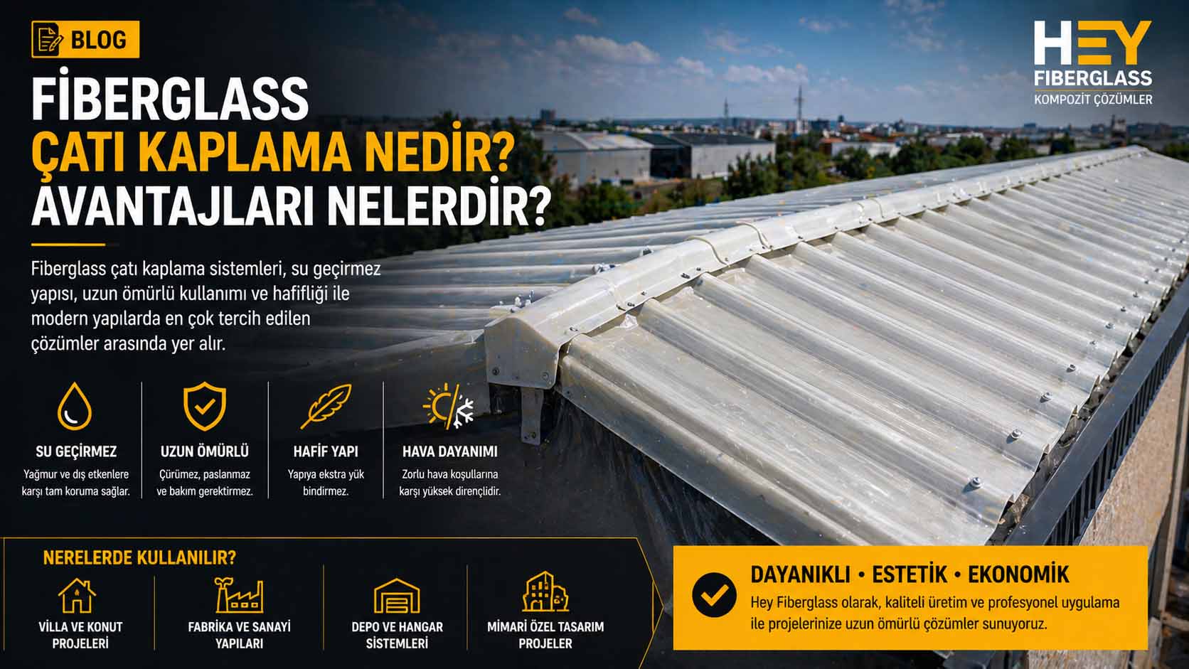 Fiberglass Çatı Kaplama Nedir? Avantajları Nelerdir?